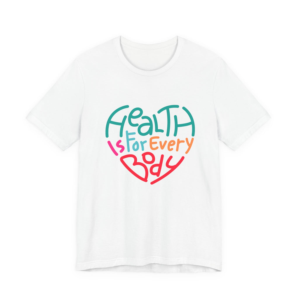 Health is for Everybody (Large Logo) - Unisex Jersey Short Sleeve Tee